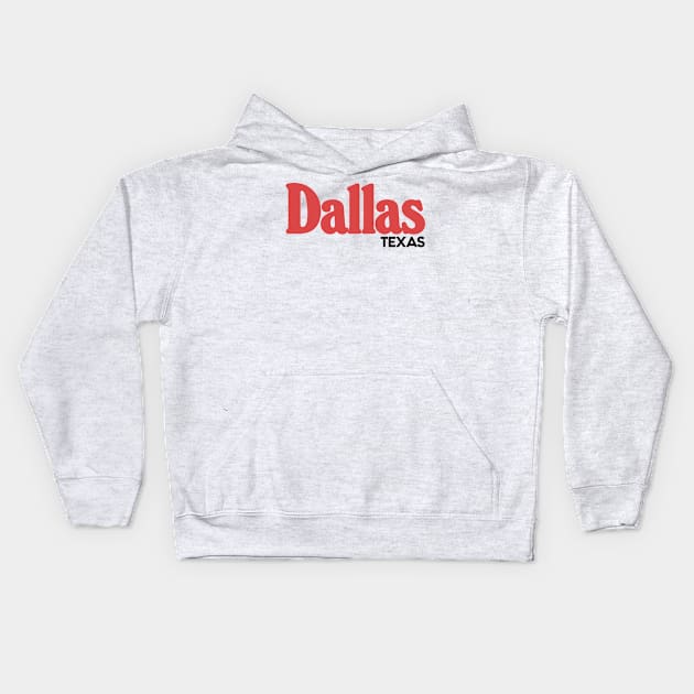 Dallas Texas / Retro Typography Design Kids Hoodie by DankFutura